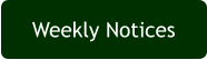 Weekly Notices