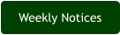 Weekly Notices